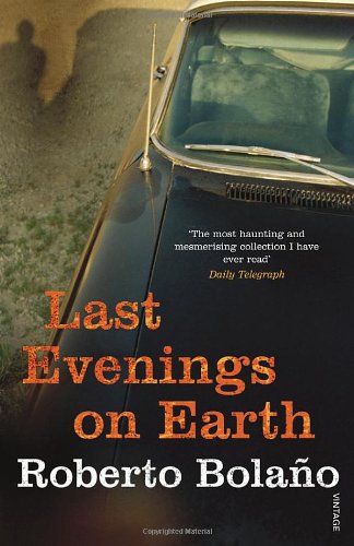 BOOK_Roberto_Bolano_Last-Evenings-on-Earth
