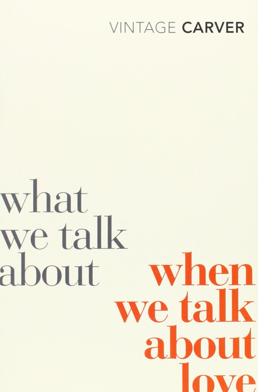 BOOK_Carver_What-We-Talk-About-When-We-Talk-About-Love